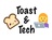 Toast and Tech