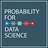 Probability for Data Science